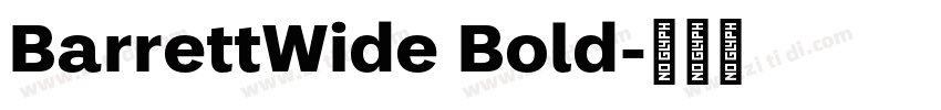 BarrettWide Bold字体转换 BarrettWide Bold字体转换